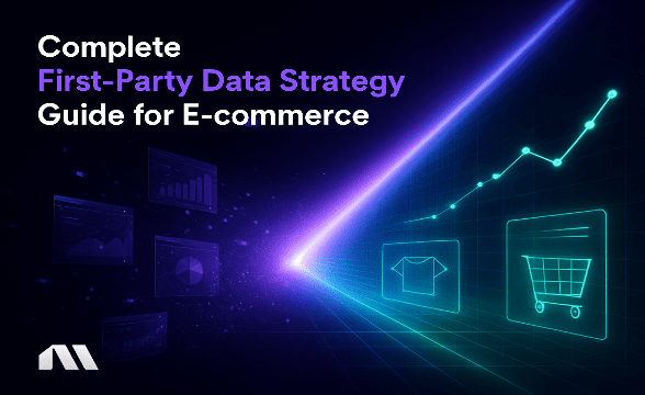 The 2026 guide to High-ROI First-Party Data Strategies for E-Commerce